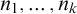 n 1 comma ellipsis comma n Subscript k Baseline