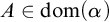upper A element of dom left parenthesis alpha right parenthesis
