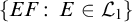 StartSet upper E upper F colon upper E element of script upper L 1 EndSet