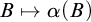 upper B right arrow from bar alpha left parenthesis upper B right parenthesis