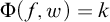 normal upper Phi left parenthesis f comma w right parenthesis equals k