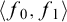 left angle bracket f 0 comma f 1 right angle bracket
