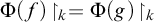 normal upper Phi left parenthesis f right parenthesis up harpoon with barb right Subscript k Baseline equals normal upper Phi left parenthesis g right parenthesis up harpoon with barb right Subscript k Baseline