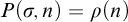 upper P left parenthesis sigma comma n right parenthesis equals rho left parenthesis n right parenthesis
