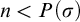 n less than upper P left parenthesis sigma right parenthesis