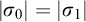 StartAbsoluteValue sigma 0 EndAbsoluteValue equals StartAbsoluteValue sigma 1 EndAbsoluteValue