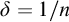 delta equals 1 divided by n