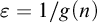 epsilon equals 1 divided by g left parenthesis n right parenthesis