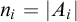 n Subscript i Baseline equals StartAbsoluteValue upper A Subscript i Baseline EndAbsoluteValue
