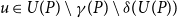 u element of upper U left parenthesis upper P right parenthesis minus gamma left parenthesis upper P right parenthesis minus delta left parenthesis upper U left parenthesis upper P right parenthesis right parenthesis