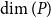 dimension left parenthesis upper P right parenthesis