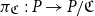 pi Subscript German upper C Baseline colon upper P right arrow upper P divided by German upper C