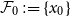 script upper F 0 colon equals StartSet x 0 EndSet