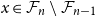x element of script upper F Subscript n minus script upper F Subscript n minus 1