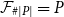 script upper F Subscript number sign StartAbsoluteValue upper P EndAbsoluteValue Baseline equals upper P