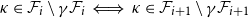 kappa element of script upper F Subscript i Baseline minus gamma script upper F Subscript i Baseline long left right double arrow kappa element of script upper F Subscript i plus 1 Baseline minus gamma script upper F Subscript i plus 1