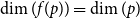 dimension left parenthesis f left parenthesis p right parenthesis right parenthesis equals dimension left parenthesis p right parenthesis
