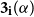 bold 3 Subscript bold i Baseline left parenthesis alpha right parenthesis