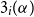 3 Subscript i Baseline left parenthesis alpha right parenthesis