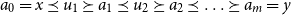 a 0 equals x precedes above single line equals sign u 1 succeeds above single line equals sign a 1 precedes above single line equals sign u 2 succeeds above single line equals sign a 2 precedes above single line equals sign ellipsis succeeds above single line equals sign a Subscript m Baseline equals y