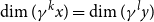 dimension left parenthesis gamma Superscript k Baseline x right parenthesis equals dimension left parenthesis gamma Superscript l Baseline y right parenthesis