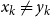 x Subscript k Baseline not equals y Subscript k