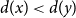 d left parenthesis x right parenthesis less than d left parenthesis y right parenthesis