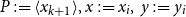 upper P colon equals left angle bracket x Subscript k plus 1 Baseline right angle bracket comma x colon equals x Subscript i Baseline comma y colon equals y Subscript i Baseline
