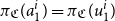 pi Subscript German upper C Baseline left parenthesis a 1 Superscript i Baseline right parenthesis equals pi Subscript German upper C Baseline left parenthesis u 1 Superscript i Baseline right parenthesis