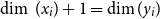dimension left parenthesis x Subscript i Baseline right parenthesis plus 1 equals dimension left parenthesis y Subscript i Baseline right parenthesis