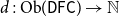 d colon Ob left parenthesis sans serif DFC right parenthesis right arrow double struck upper N