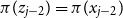 pi left parenthesis z Subscript j minus 2 Baseline right parenthesis equals pi left parenthesis x Subscript j minus 2 Baseline right parenthesis