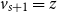 v Subscript s plus 1 Baseline equals z
