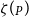 zeta left parenthesis よ Subscript upper P Baseline right parenthesis