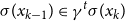 sigma left parenthesis x Subscript k minus 1 Baseline right parenthesis element of gamma Superscript t Baseline sigma left parenthesis x Subscript k Baseline right parenthesis