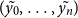 left parenthesis y 0 overtilde comma ellipsis comma y Subscript n Baseline overtilde right parenthesis