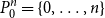 upper P 0 Superscript n Baseline equals StartSet 0 comma ellipsis comma n EndSet
