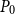 upper P 0
