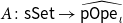 upper A colon sans serif sSet right arrow ModifyingAbove sans serif pOpe Subscript iota Baseline With caret