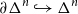 partial differential normal upper Delta Superscript n Baseline right arrow with hook normal upper Delta Superscript n
