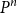 upper P Superscript n