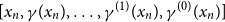 left bracket x Subscript n Baseline comma gamma left parenthesis x Subscript n Baseline right parenthesis comma ellipsis comma gamma Superscript left parenthesis 1 right parenthesis Baseline left parenthesis x Subscript n Baseline right parenthesis comma gamma Superscript left parenthesis 0 right parenthesis Baseline left parenthesis x Subscript n Baseline right parenthesis right bracket