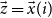 ModifyingAbove z With right arrow equals ModifyingAbove x With right arrow left parenthesis i right parenthesis