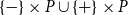 StartSet minus EndSet times upper P union StartSet plus EndSet times upper P