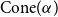 Cone left parenthesis alpha right parenthesis