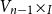 upper V Subscript n minus 1 Baseline times よ Subscript upper I