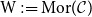 upper W colon equals Mor left parenthesis script upper C right parenthesis