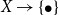 upper X right arrow StartSet bullet EndSet