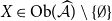 upper X element of Ob left parenthesis ModifyingAbove script upper A With caret right parenthesis minus StartSet normal empty set EndSet
