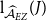 normal l Subscript ModifyingAbove script upper A With caret Sub Subscript upper E upper Z Baseline left parenthesis upper J right parenthesis
